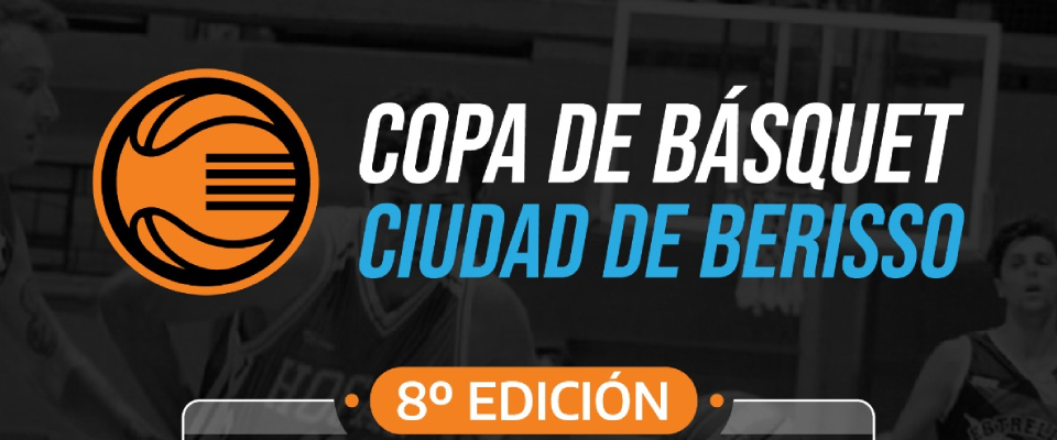 Octava edición de la Copa de Básquet "Ciudad de Berisso"